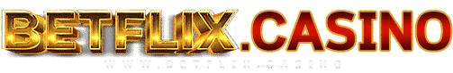 BETFLIX CASINO เว็บสล็อตตรง ไม่ผ่านเอเย่นต์ แตกง่าย 100%